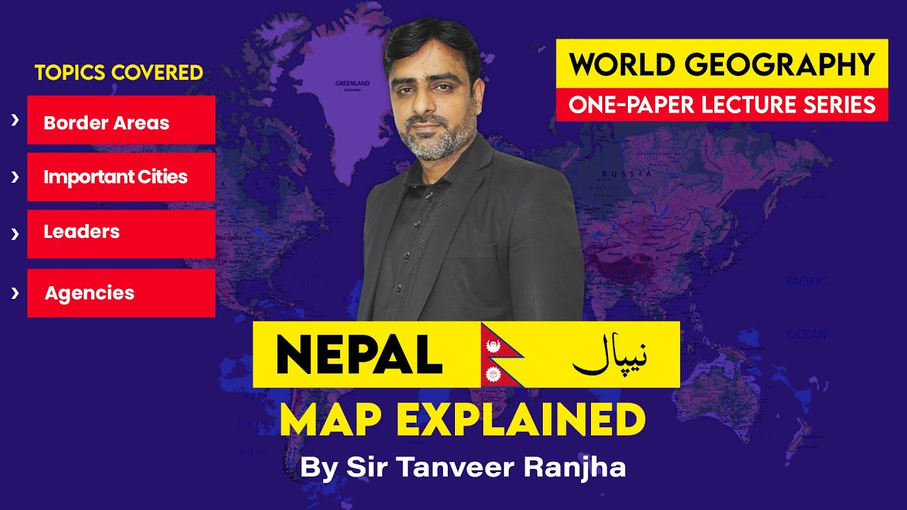 Nepal نیپال MCQs Explained by Sir Tanveer Ranjha | One-Paper General Knowledge