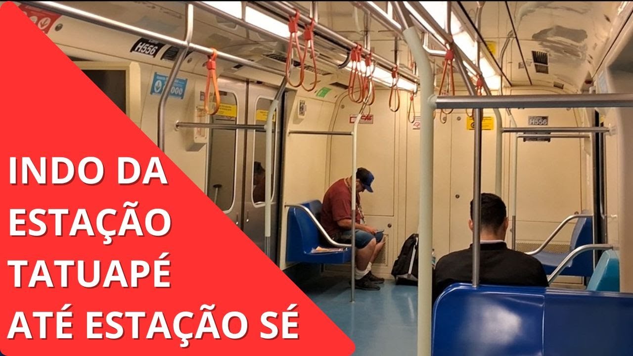 Indo da Estação Tatuapé Até a Estação Sé