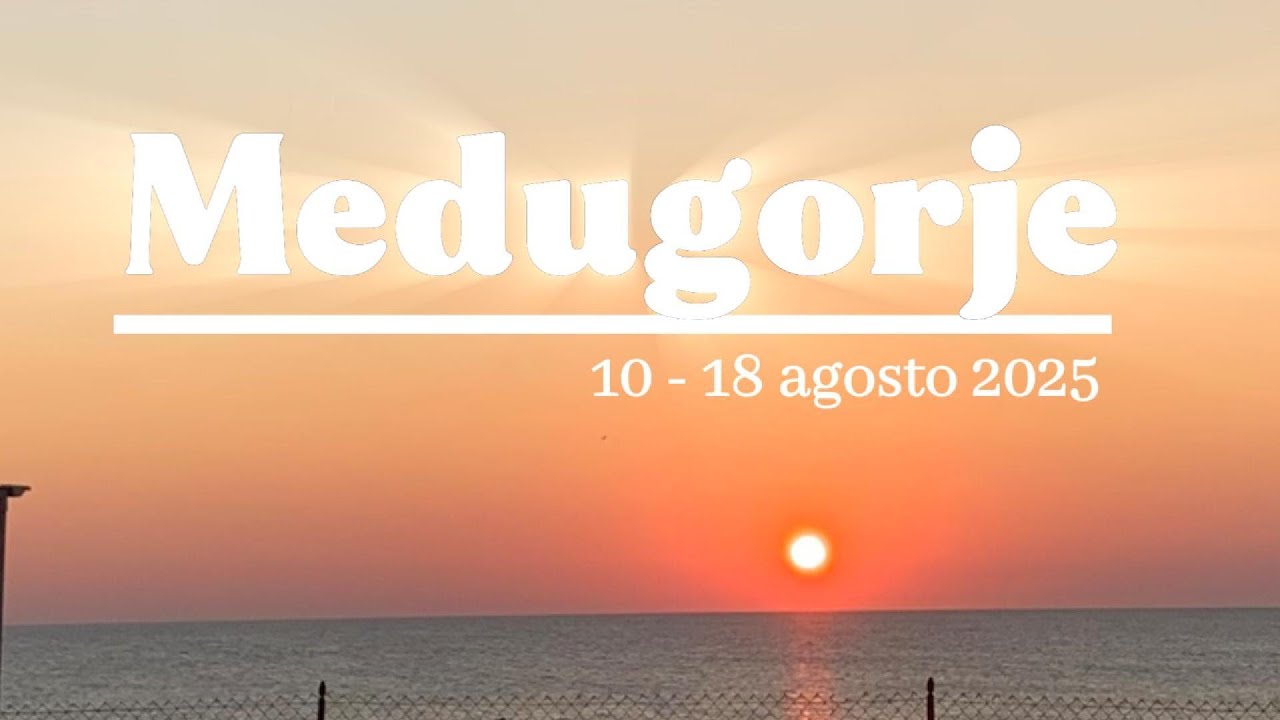 Pellegrinaggio Medugorje 2025