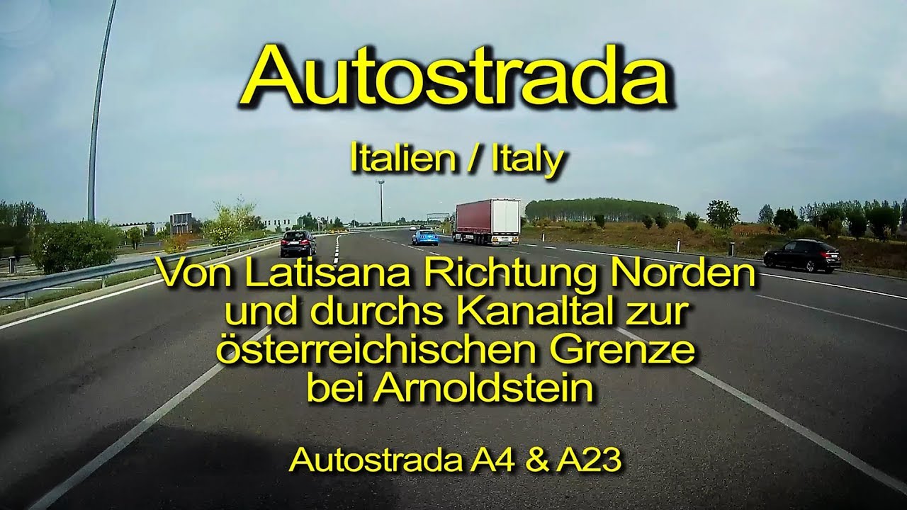 Kanaltal / Italien - Von Latisana nach Arnoldstein - Durch die Windschutzscheibe_Komplette L&auml;nge