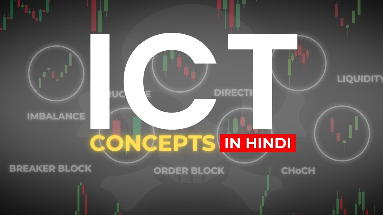 Best ICT CONCEPTS in Hindi &ndash; Advanced Trading Course