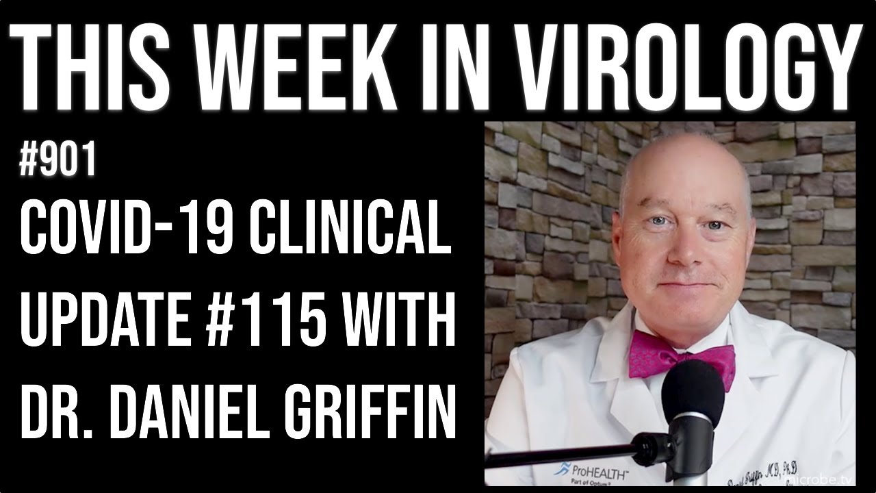 TWiV 901: COVID-19 clinical update #115 with Dr. Daniel Griffin