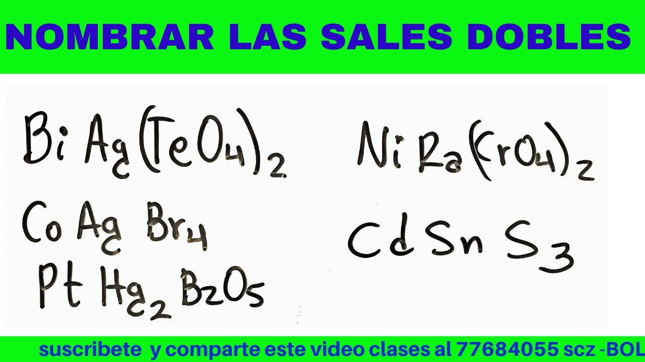 Sales dobles NOMBRAR LAS SALES DOBLES EN LAS TRES NOMENCLATURAS