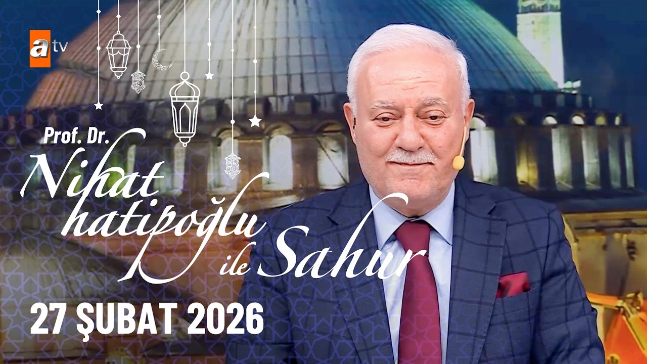 Nihat Hatipoğlu ile Sahur 9. Bölüm  | 27 Şubat 2026