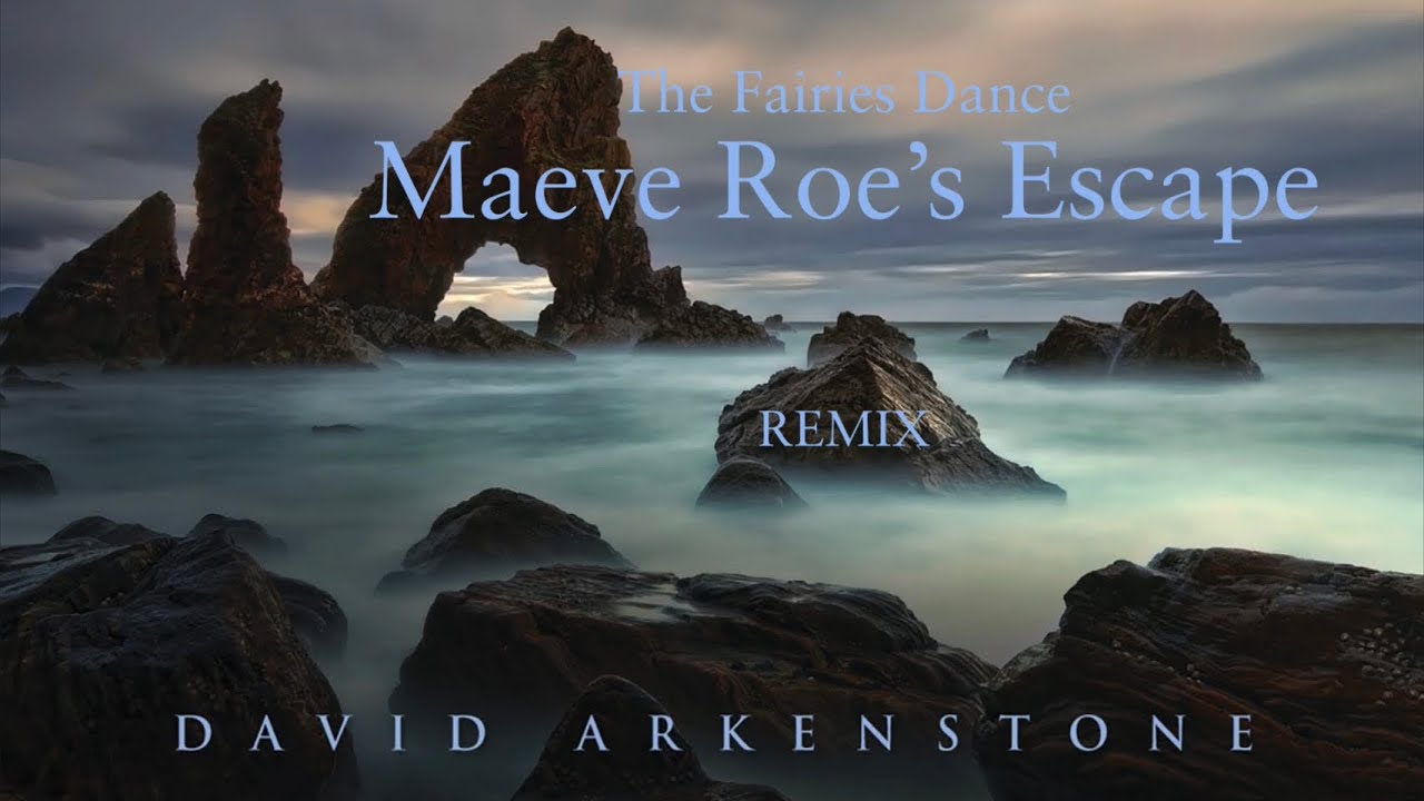Maeve Roe&rsquo;s Escape / The Fairies Dance Remix