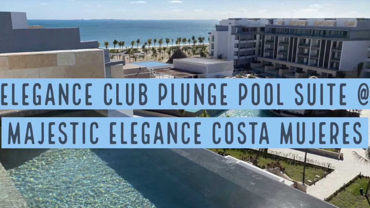 Elegance Club Plunge Pool Suite @ Majestic Elegance Costa Mujeres