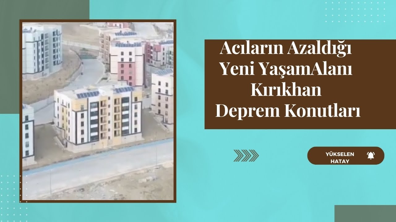 Kırıkhan'da Umudun Yeni Adresi: Deprem Konutları Drone Görüntüleri