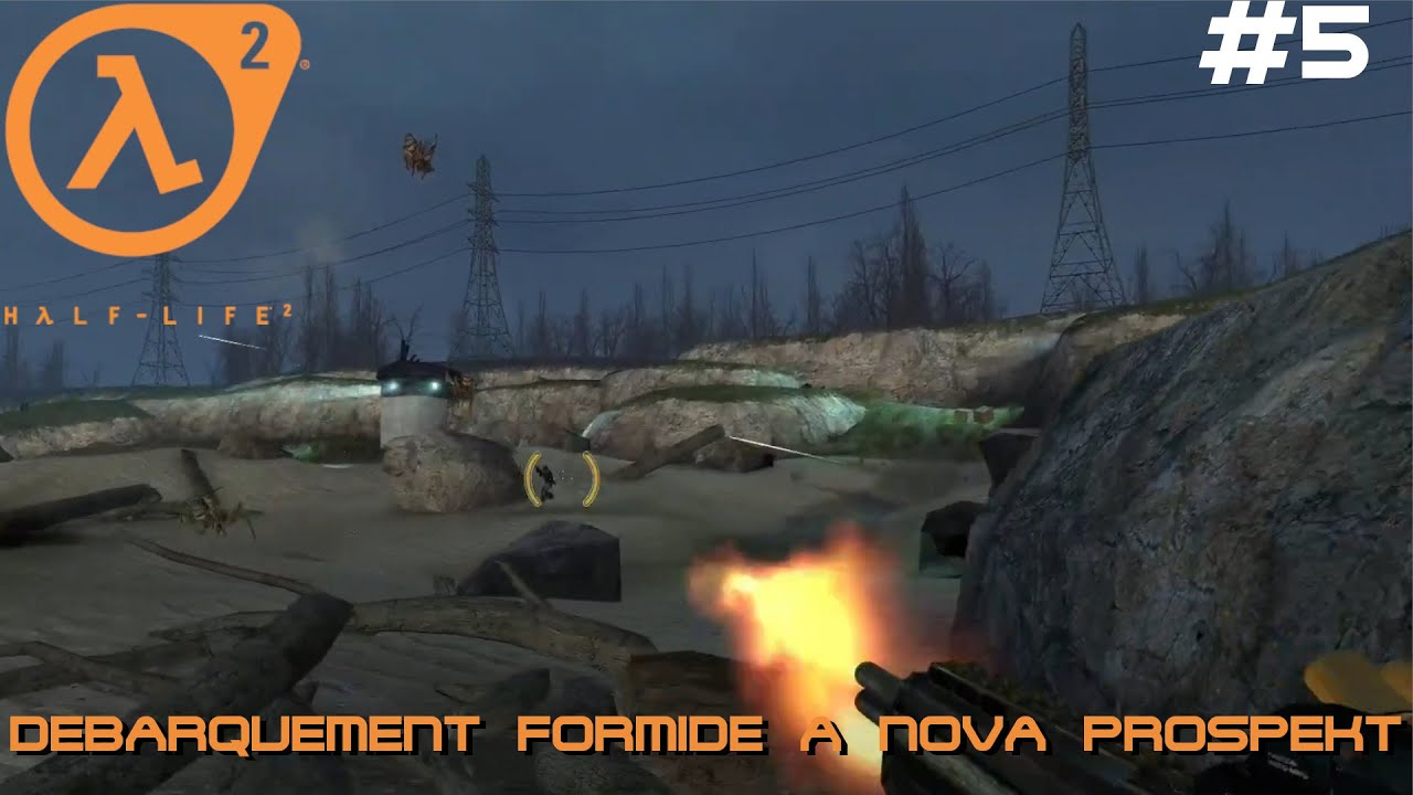 DEBARQUEMENT FORMIDE A NOVA PROSPEKT (Half-Life 2 #5)