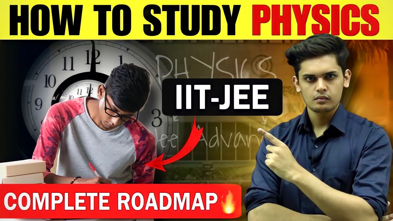 How to Study Physics for IIT JEE🔥| Complete Roadmap| Prashant Kirad