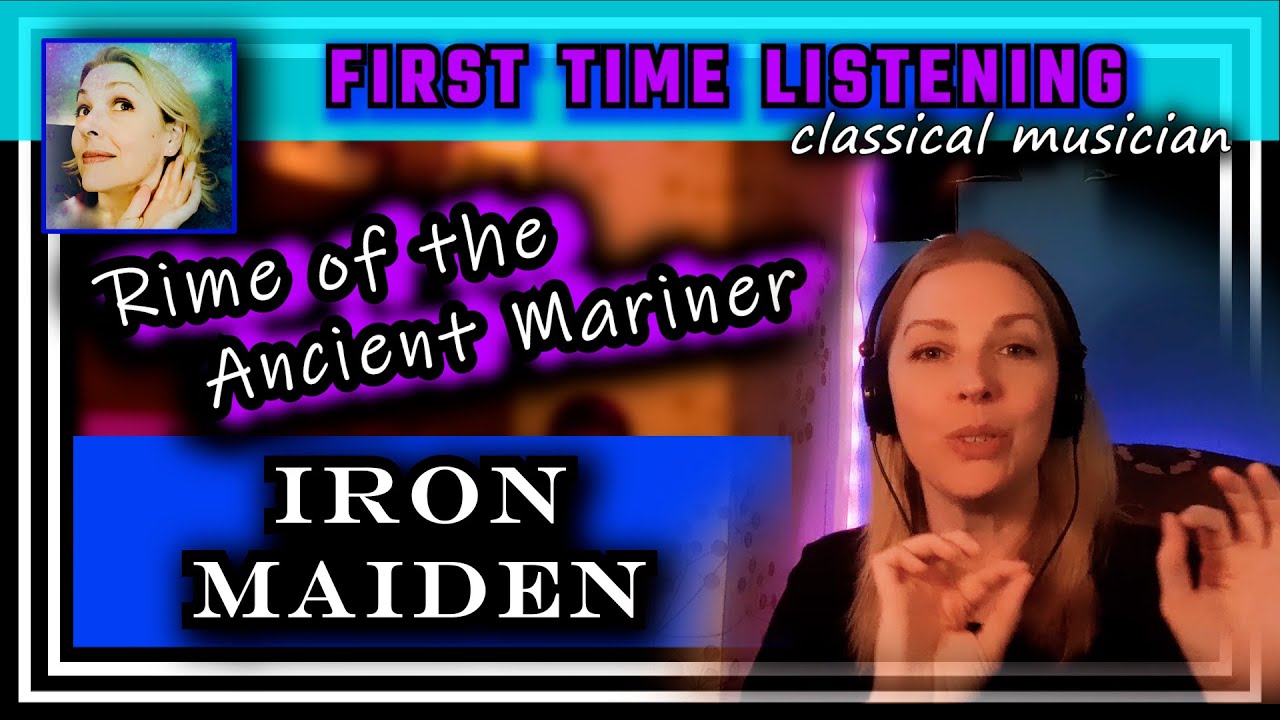 Classical musician reacts -- RIME OF THE ANCIENT MARINER -- Iron Maiden -- FIRST TIME LISTENING