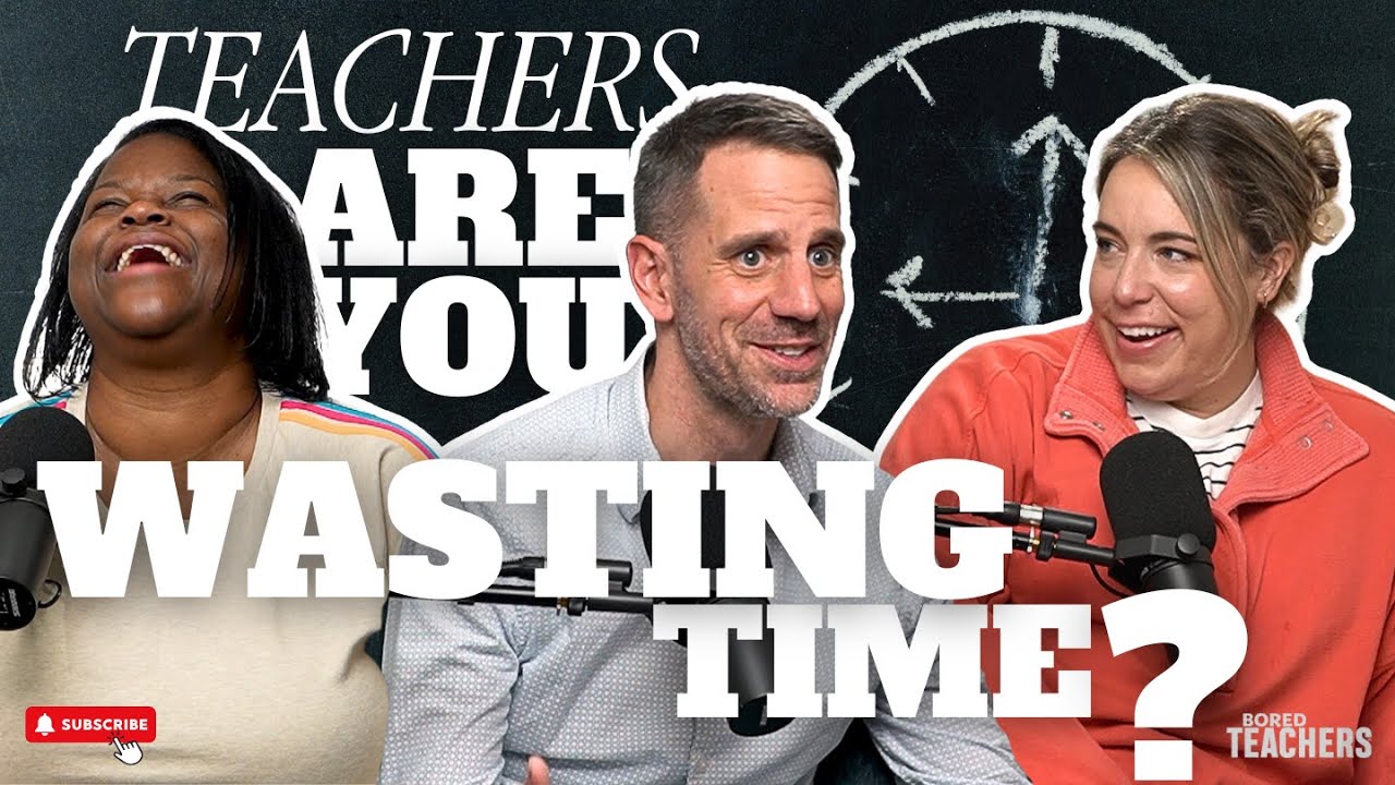Nothing Wastes Teachers’ Time More Than This...