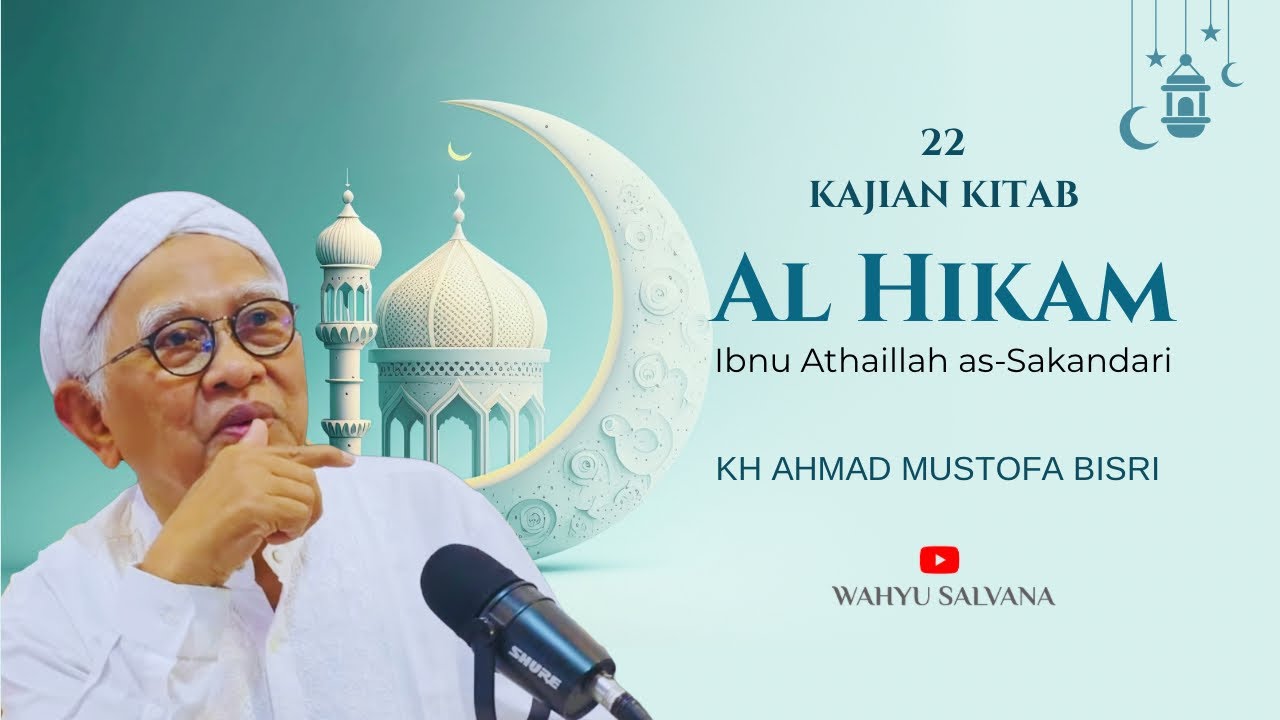 22 Al Hikam - KH Ahmad Mustofa Bisri | @wahyusalvana 