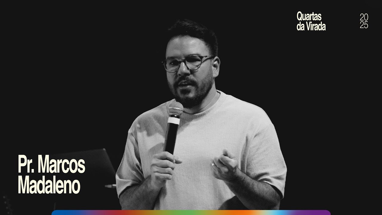 Quartas da Virada | Pr. Marcos Madaleno