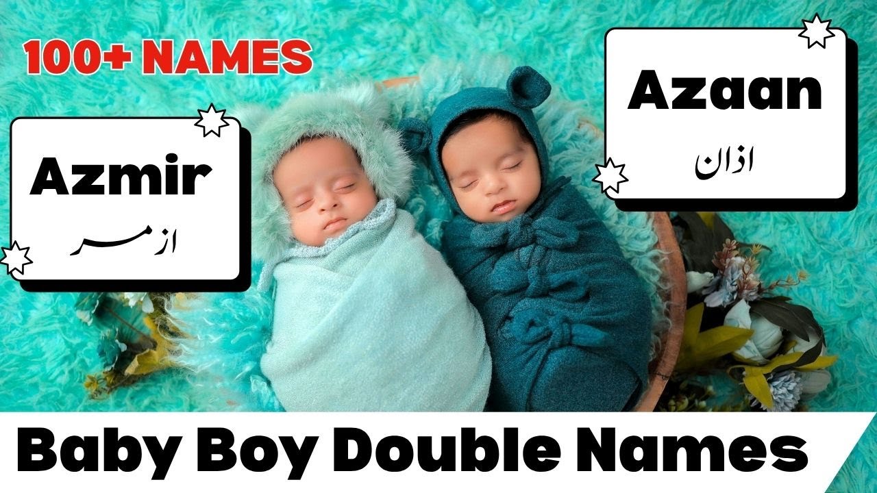 TOP 100 Baby Boy Double Names | Muslim Baby Boy Names