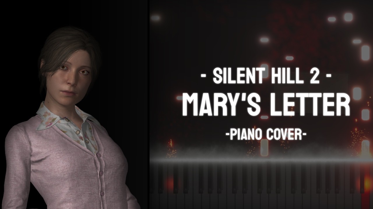 Silent Hill 2 - Mary's Letter (Piano Cover)