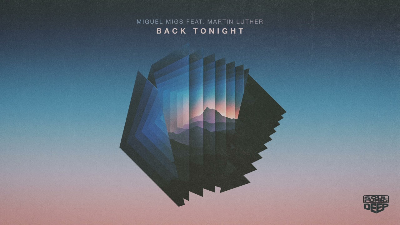 Miguel Migs feat. Martin Luther - Back Tonight (Aeroplane Extended Remix)