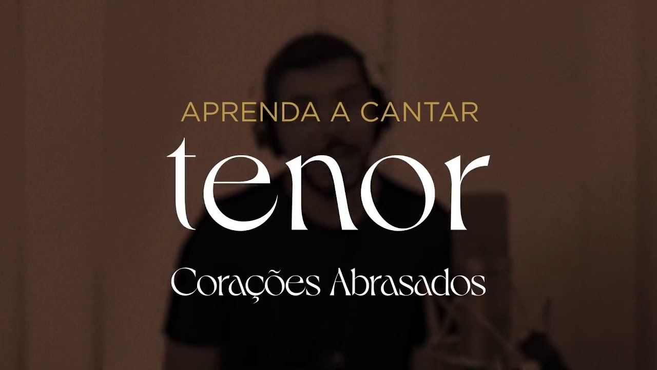 Aprenda a cantar - TENOR - Corações Abrasados (CD Banquete Eterno)