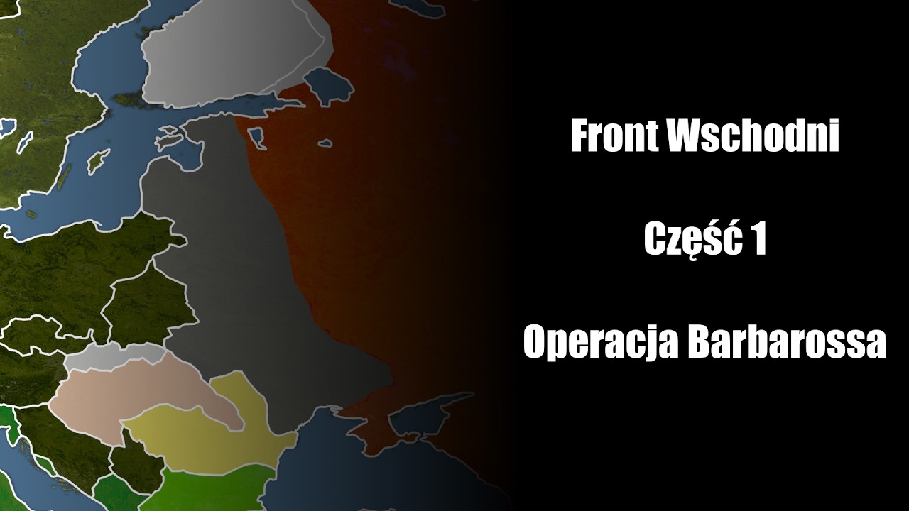 Front Wschodni Część 1 - Operacja Barbarossa