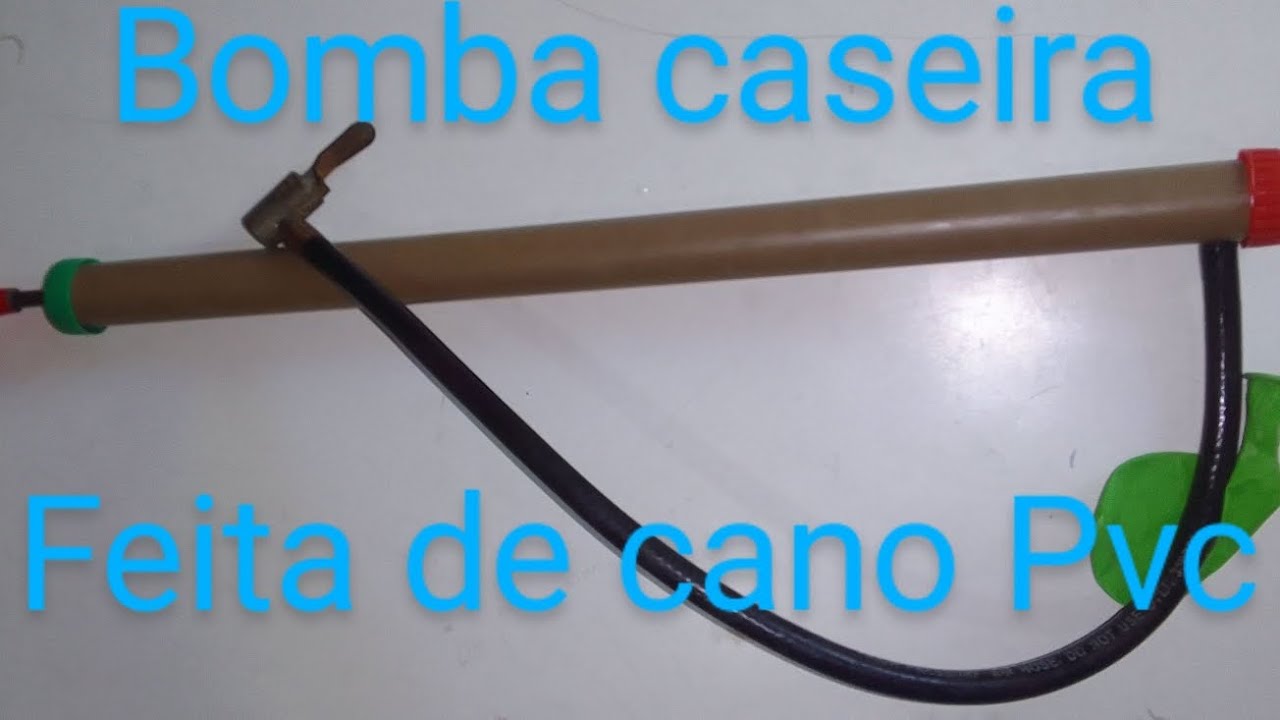Bomba caseira feita de cano de Pvc.