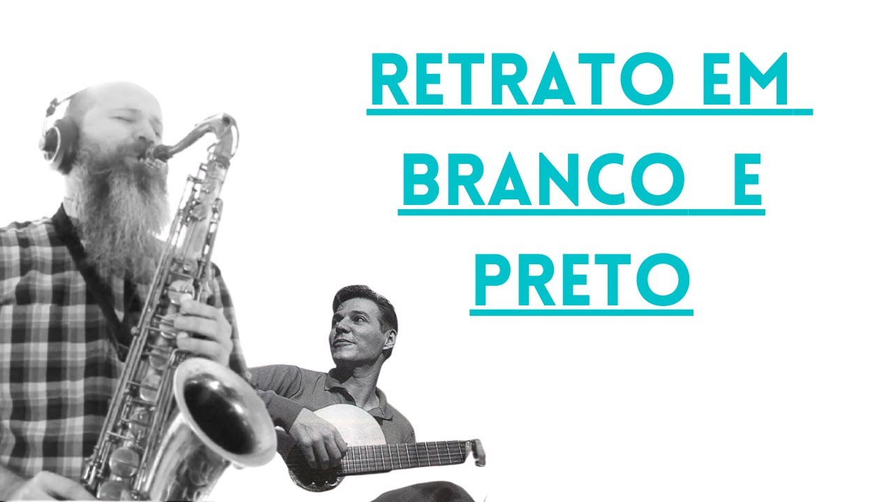 Retrato Em Branco E Preto (A.C. Jobim)  