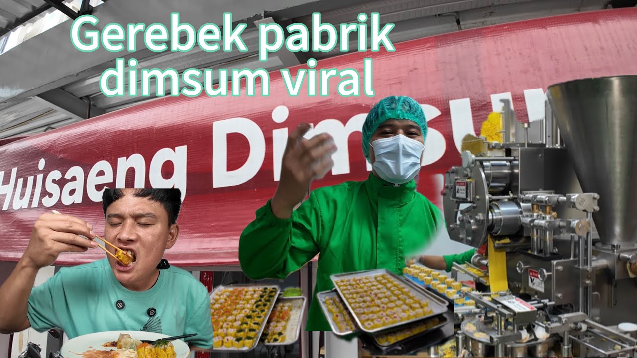 GEREBEG PABRIK HUISAENG DIMSUM ||SITUKANGDAHAR