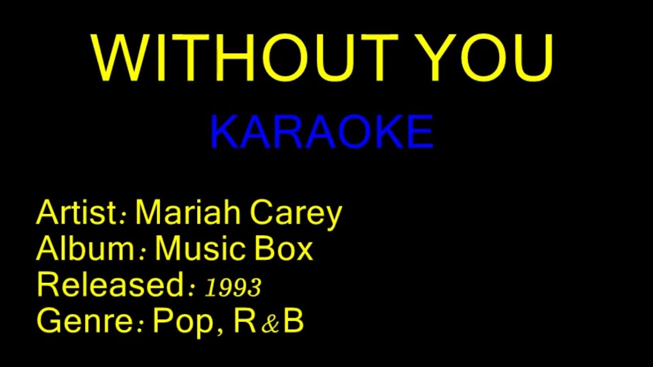Without You - Mariah Carey (KARAOKE)