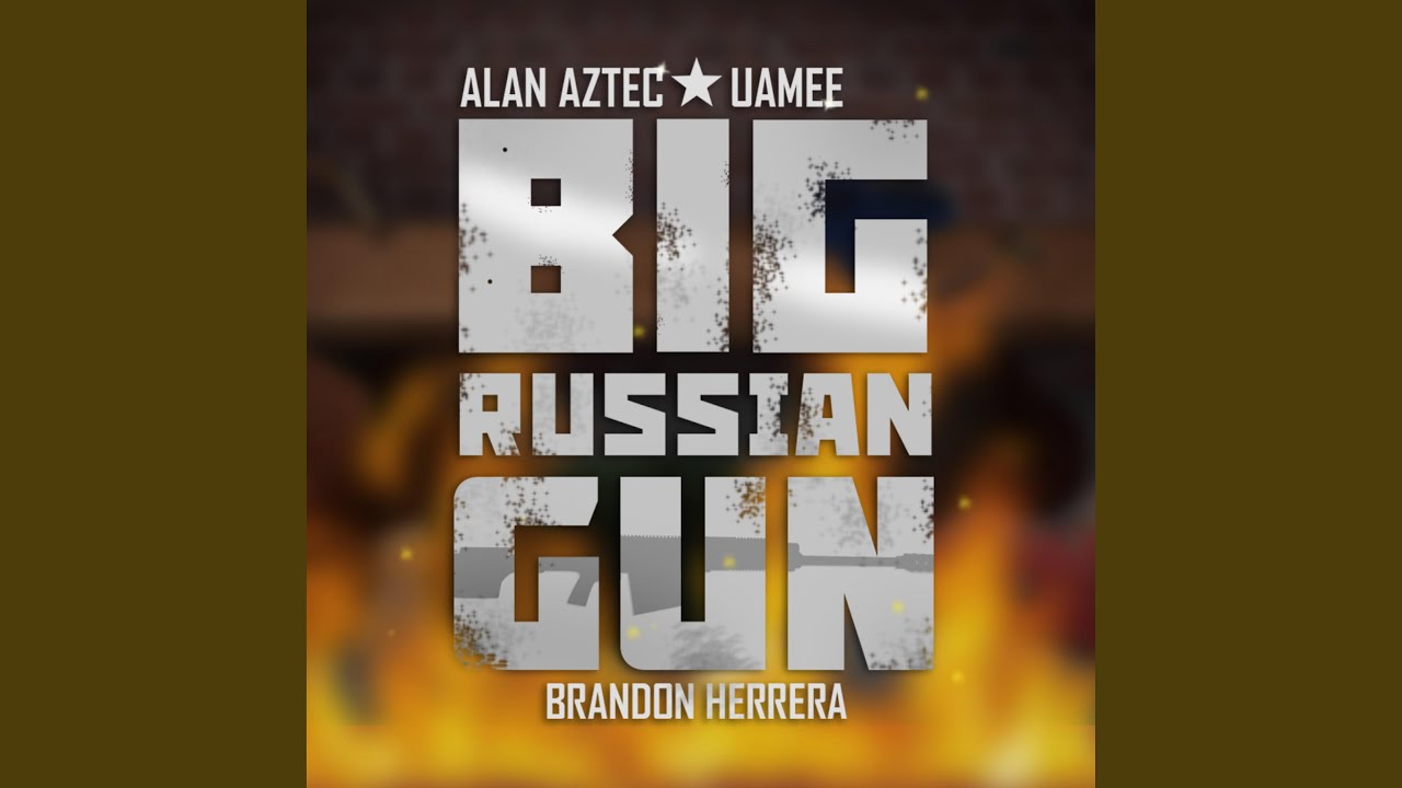 Big Russian Gun (feat. Brandon Herrera)