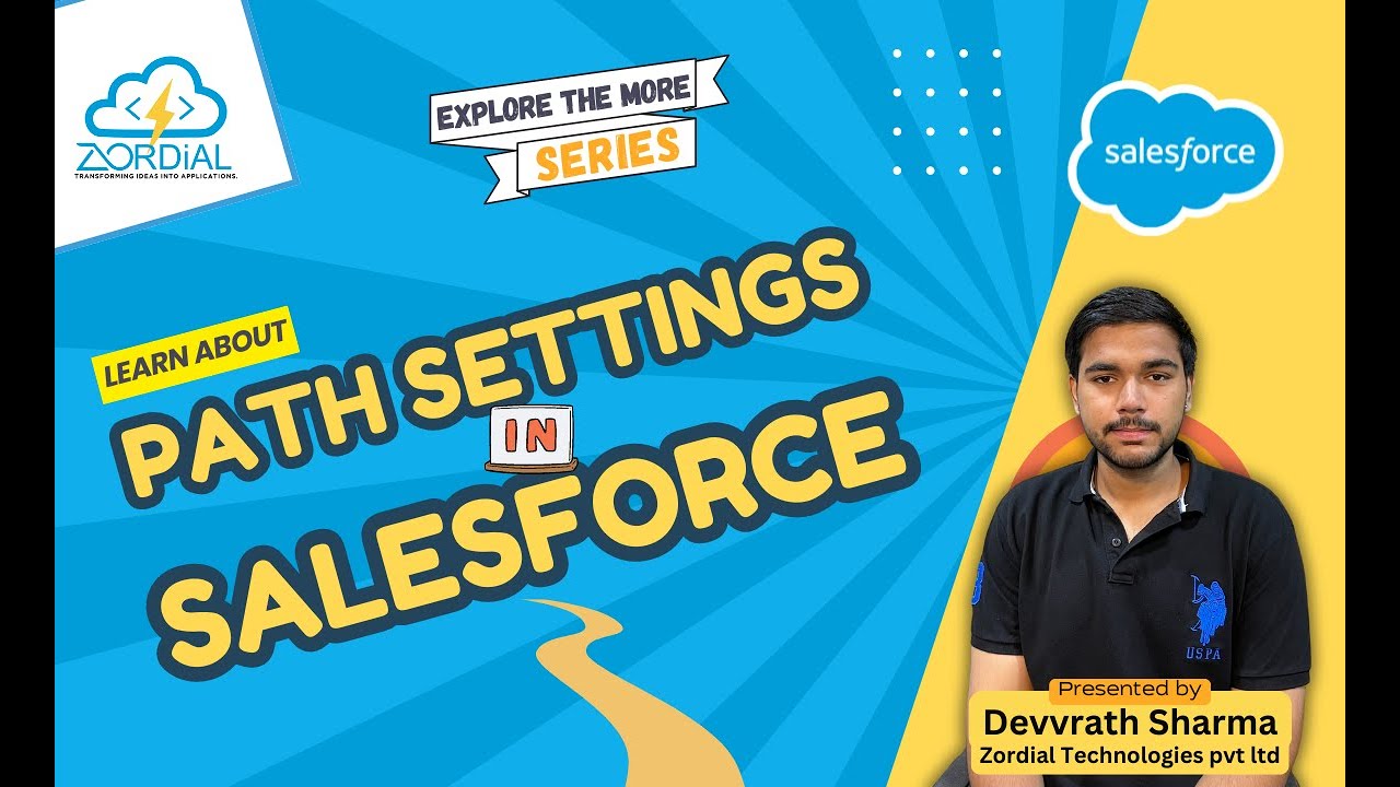 Path Settings in Salesforce | guiding users about the right fields and content at the right time