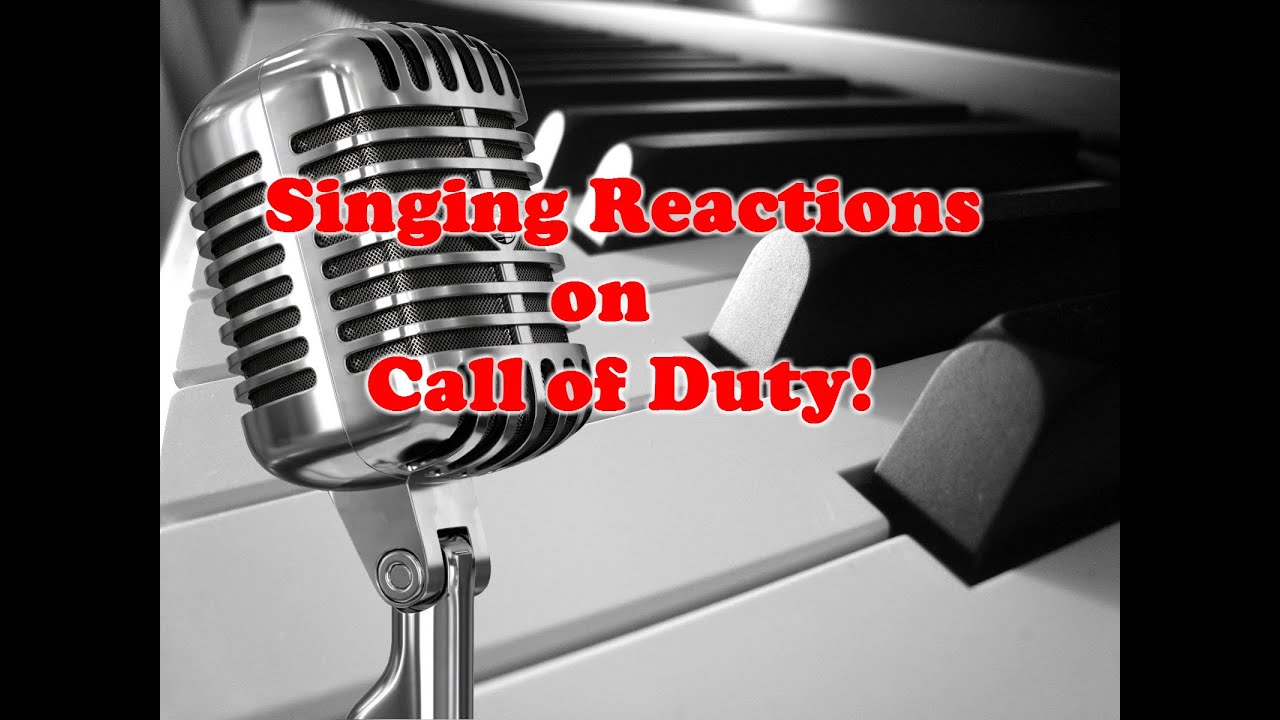Singing Reactions on Call of Duty! (BO2)