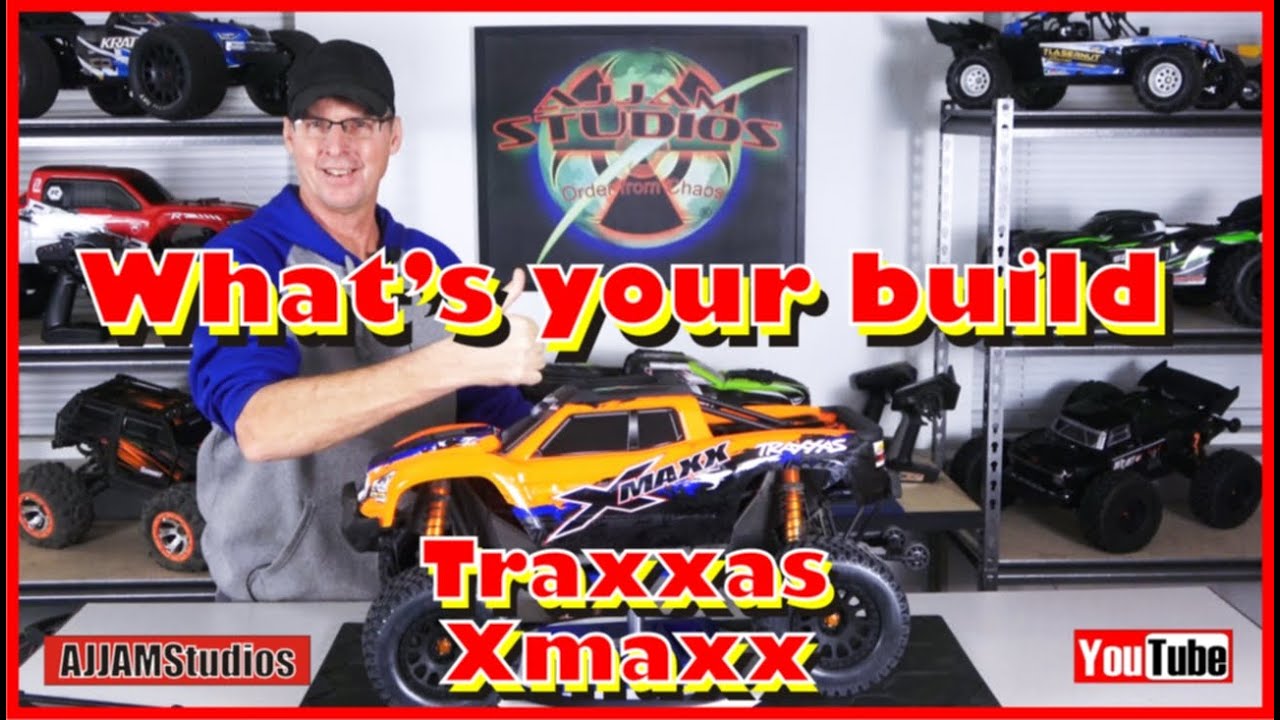 What's your build - Xmaxx