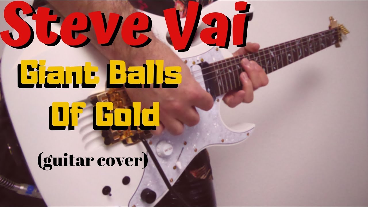 Steve Vai - Giant Balls Of Gold (guitar cover)