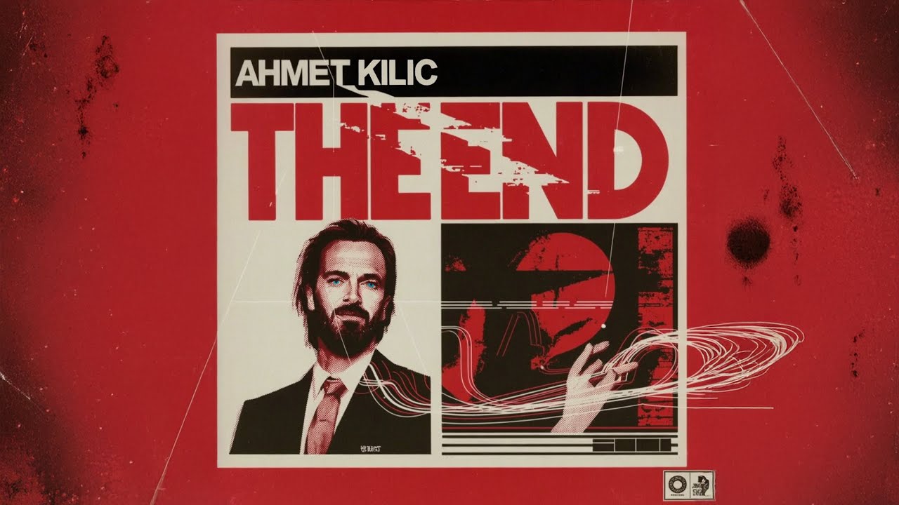 Ahmet Kilic - The End