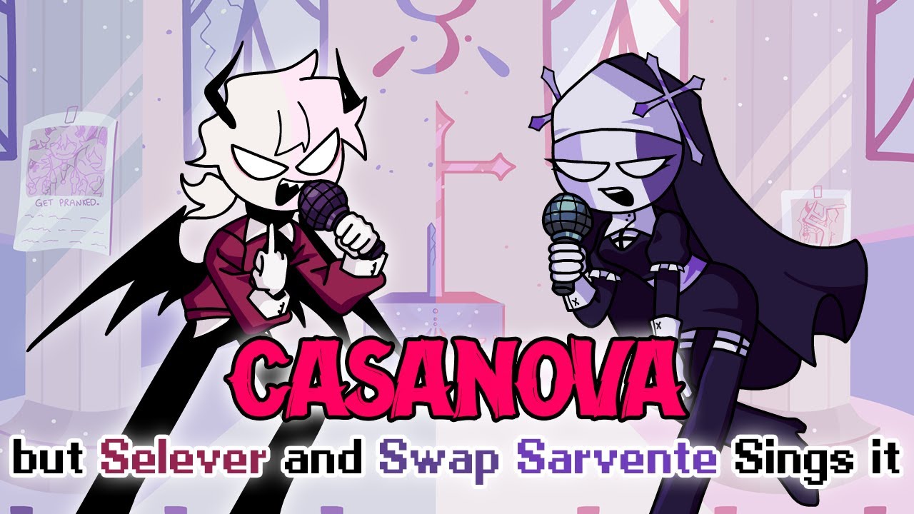 FNF Casanova but Selever and Swap Sarvente Sings it - Friday Night Funkin' Cover