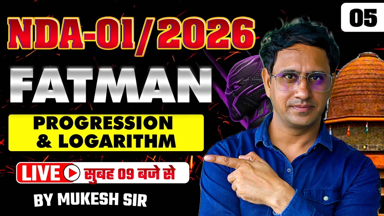 PROGRESSION & LOGARITHM Part 5 | NDA 1 2026 Maths Fatman Series Full Concept By Mukesh Sir