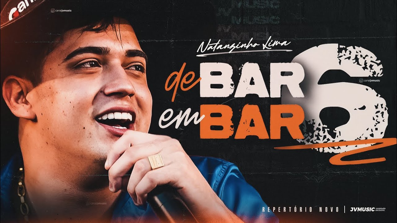 Natanzinho Lima - DE BAR EM BAR 6 (Atualizado)