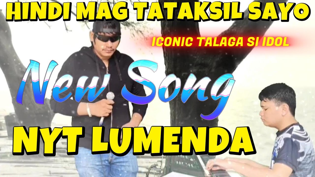 HINDI MAG TATAKSIL SAYO !! SONG BY NYT LUMENDA !! LYRICS OF DJYAN