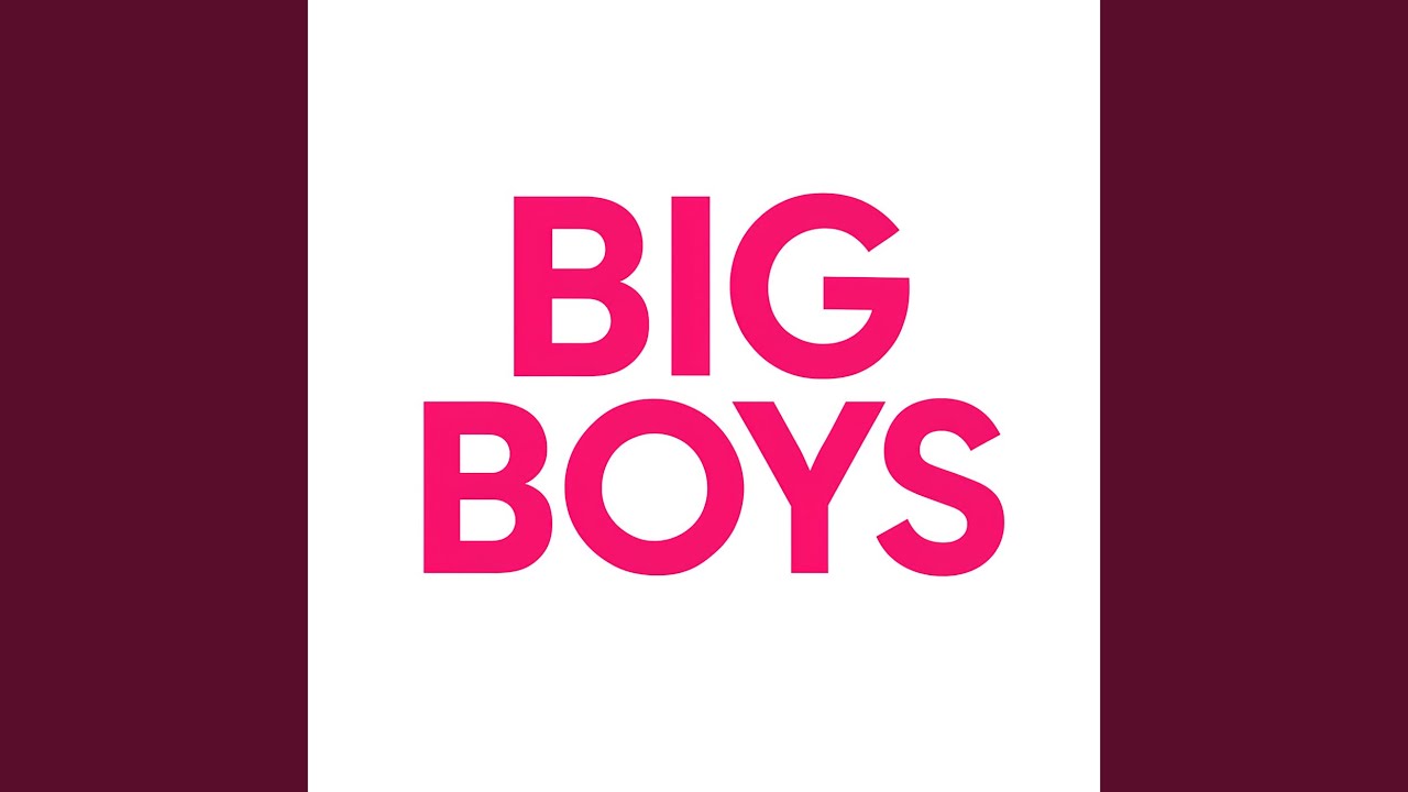Big Boys