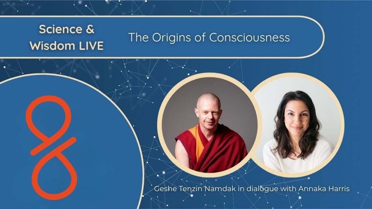 Join Geshe Namdak and Annaka Harris: The Origins of Consciousness