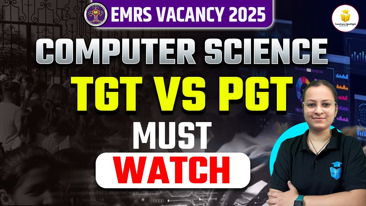 EMRS VACANCY 2025 | EMRS COMPUTER SCIENCE TGT vs PGT | MUST WATCH