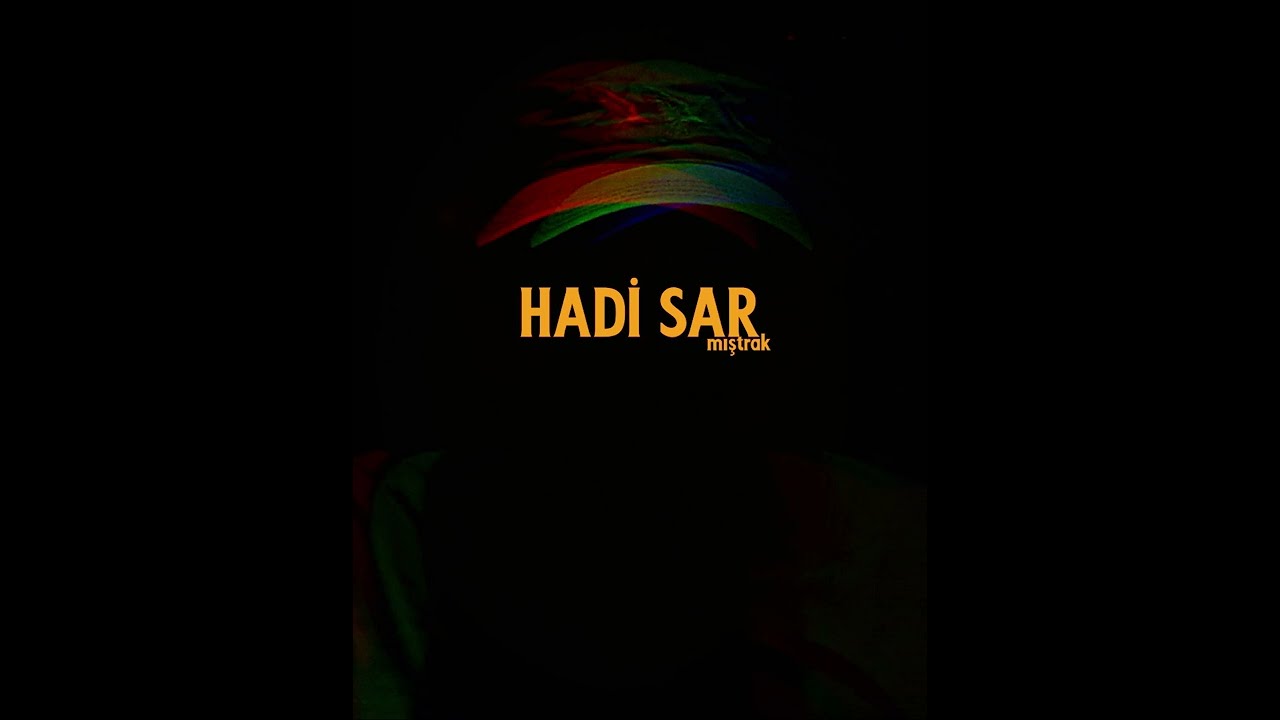 mıştrak - hadi sar