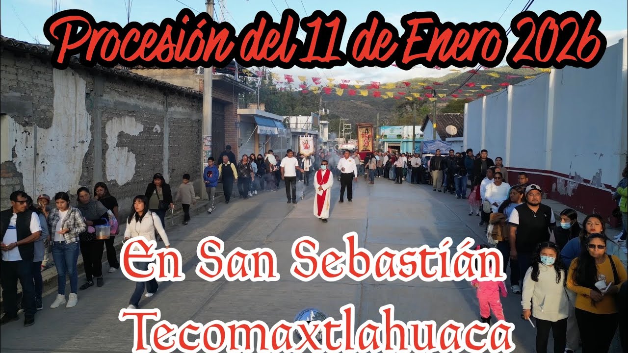 Procesión de Nuestro Santo Patron San Sebastián 11 de Enero 2026 en Tecomaxtlahuaca 
