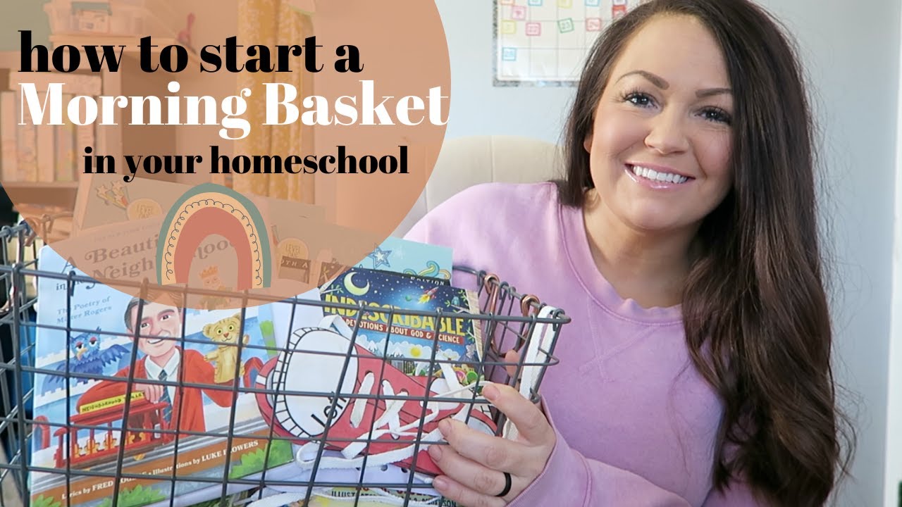 How to Start a Morning Basket in Your Homeschool