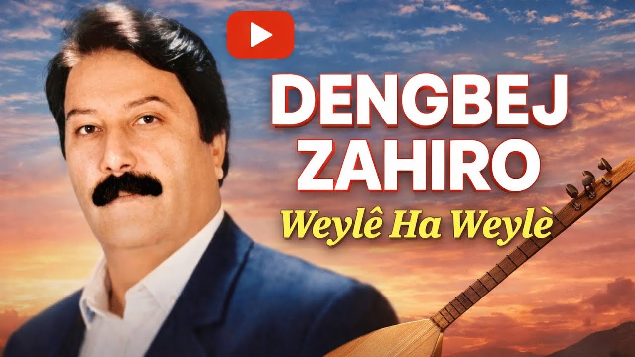 Weylê ha Weylê- Dengbêj Zahiro