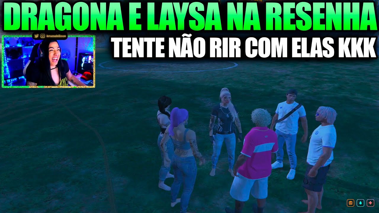 DRAGONA E LAYSA NA RESENHA, TENTE NÃO RIR COM ELAS KKKK