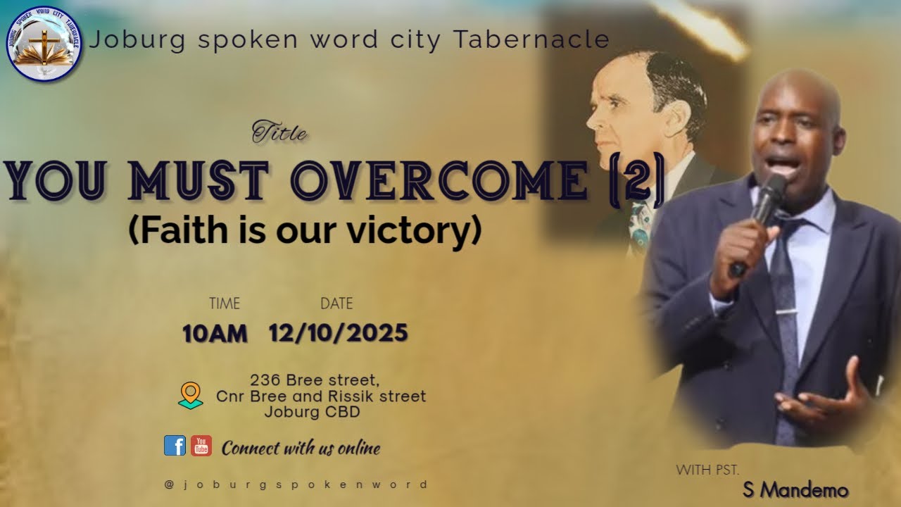 YOU MUST OVERCOME (2) (Faith is our victory)... PASTOR S. MANDEMO... Sunday 12/10/2025