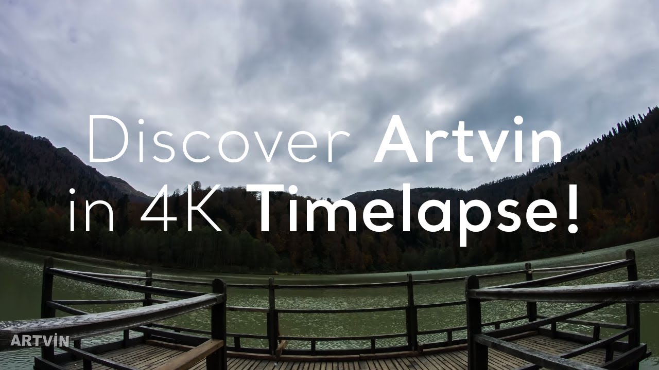Discover Artvin in 4K Timelapse! | Go T&uuml;rkiye