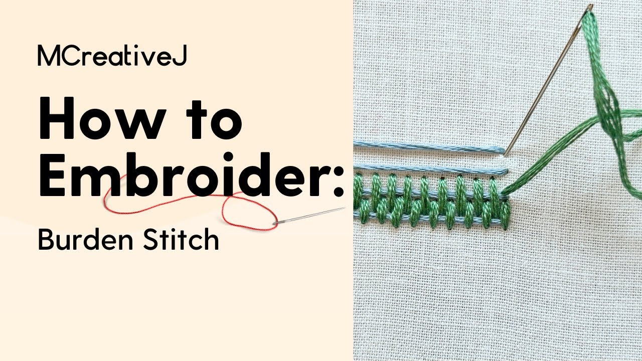 How to Embroider: Burden Stitch- Video and Step by Step Hand Embroidery Tutorial