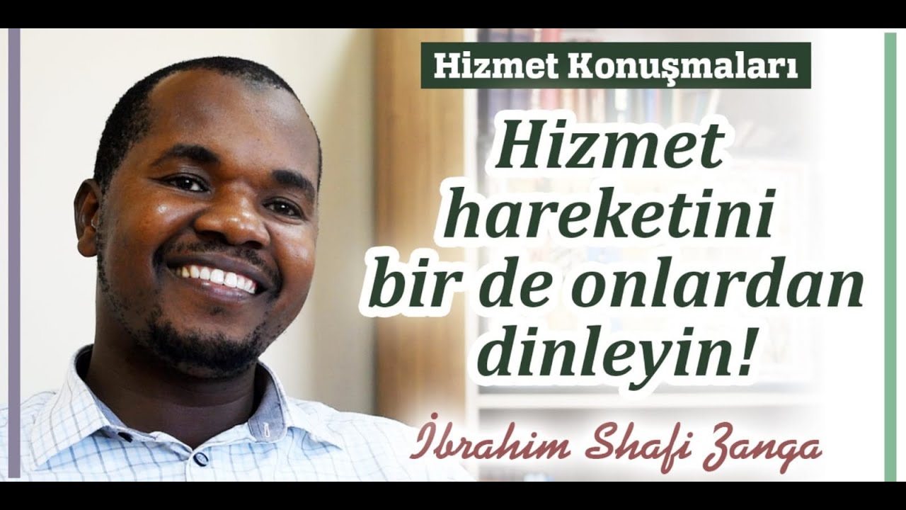 Hizmet Konuşmaları | İbrahim Shafi Zanga-Tanzanya