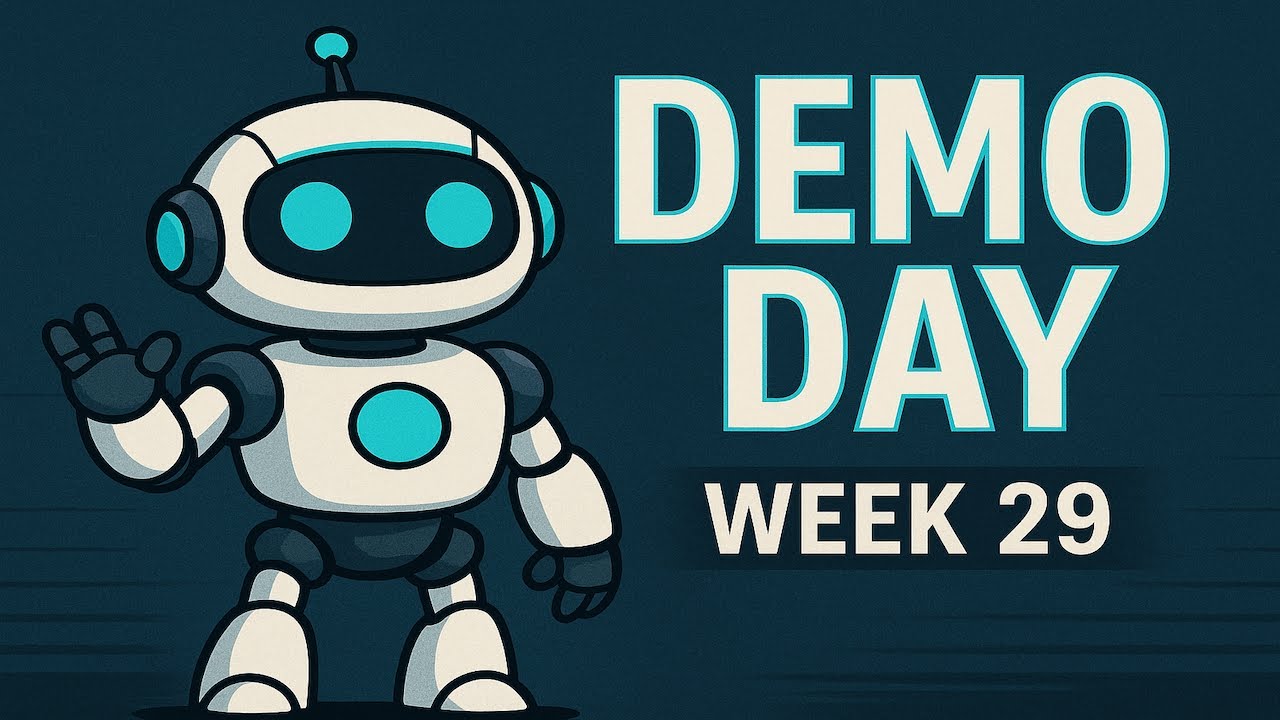 Week 29 Demo Day – 