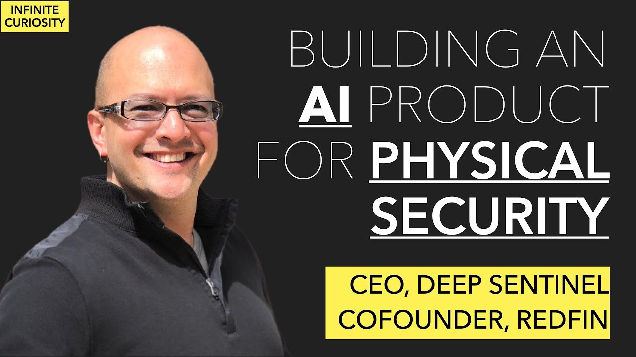 AI for Physical Security | Dave Selinger, CEO of Deep Sentinel